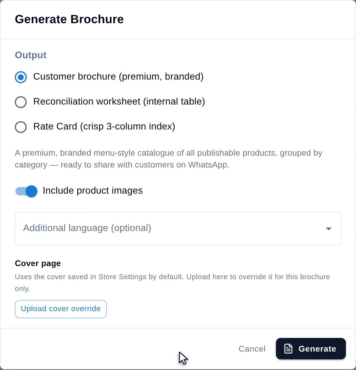 The Generate Brochure dialog offering three output types — Customer brochure (premium, branded), Reconciliation worksheet (internal table) and Rate Card (crisp 3-column index) — with an Include product images toggle switched on, an optional additional-language selector, a Cover page section explaining the Store Settings default, an Upload cover override button, and Cancel / Generate